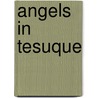 Angels in Tesuque door Michael Glasco