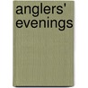 Anglers' Evenings door John Bartlett