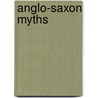 Anglo-Saxon Myths door Nicholas Brooks