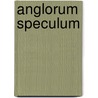 Anglorum Speculum door Thomas Fuller
