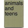 Animals And Teens door Gail Green