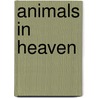Animals In Heaven door Arch Stanton