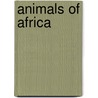 Animals of Africa by Thomas B. Allen