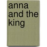 Anna And The King door Margaret Landon