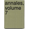 Annales, Volume 7 by Ca Soci T. D'tude