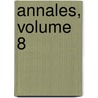 Annales, Volume 8 door Acad�Mie Royale D'Arch�Ol De Belgique