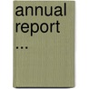 Annual Report ... by State Michigan. Dept.