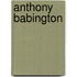 Anthony Babington
