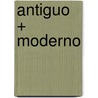 Antiguo + Moderno door Cynthia Inions