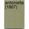 Antoniella (1867) by Alphonse De Lamartine