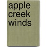 Apple Creek Winds by Michael Dean White