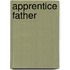 Apprentice Father