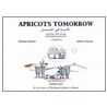 Apricots Tomorrow door Primrose Arnander