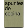 Apuntes de Cocina by Leonardo Da Vinci