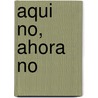 Aqui No, Ahora No door Erri De Luca