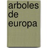 Arboles de Europa door Jaromir Pokorny