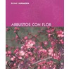 Arbustos Con Flor door Murdoch Books