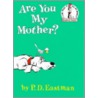 Are You My Mother door Philip D. Eastman