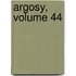 Argosy, Volume 44