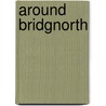 Around Bridgnorth door David Trumper