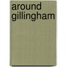 Around Gillingham door Peter Crocker