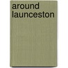 Around Launceston door Joan Rendell