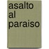 Asalto Al Paraiso