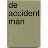 De accident man by T. Cain