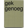 Gek genoeg door N. Vizzini