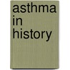 Asthma in History door Shirley Cohen