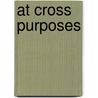 At Cross Purposes by Raymond Geuss