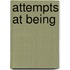 Attempts At Being