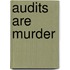 Audits Are Murder