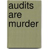Audits Are Murder door Robert A. Clemmons