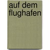 Auf dem Flughafen door Fiona Pratchett