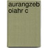 Aurangzeb Oiahr C