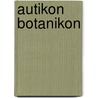 Autikon Botanikon by C.S. Rafinesque