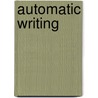 Automatic Writing by Anita M. Muhl