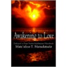 Awakening to Love door Mats'eliso T. Matseletsele