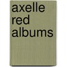 Axelle Red Albums door Onbekend