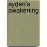 Ayden's Awakening door Justus Roux