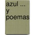 Azul ... y Poemas