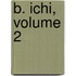 B. Ichi, Volume 2