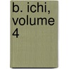B. Ichi, Volume 4 by Atsushi Ohkubo