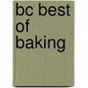 Bc Best Of Baking by Walter J. Crocker