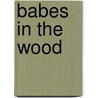 Babes In The Wood by Tom Wright