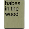 Babes in the Wood door George R. Durham