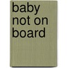 Baby Not on Board door Jennifer Shawne