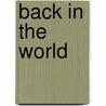 Back in the World door Tobias Wolff