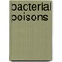 Bacterial Poisons